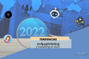 tendencias comunicación 2022